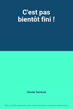 Couverture du produit · C'est pas bientôt fini !