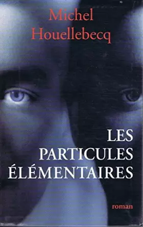 Couverture du produit · Les particules élémentaires
