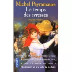 Couverture du produit · Le temps des ivresses (Suzanne Valadon.)