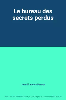 Couverture du produit · Le bureau des secrets perdus