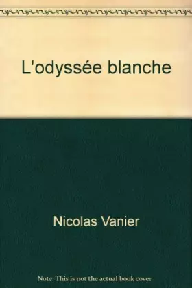 Couverture du produit · L'odyssée blanche