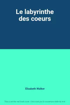 Couverture du produit · Le labyrinthe des coeurs