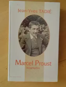 Couverture du produit · Marcel Proust : Biographie