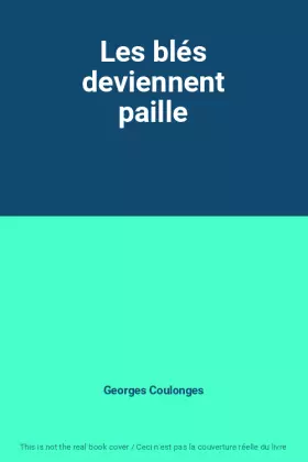 Couverture du produit · Les blés deviennent paille