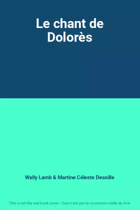Couverture du produit · Le chant de Dolorès
