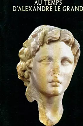 Couverture du produit · Au temps d'alexandre Le Grand