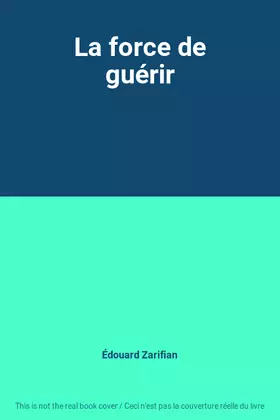 Couverture du produit · La force de guérir