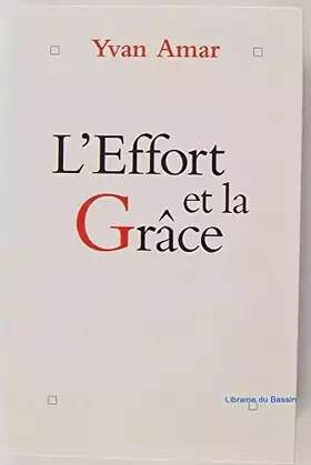 Couverture du produit · L'effort et la grâce : Entretiens