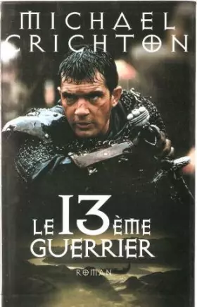 Couverture du produit · Le treizième guerrier