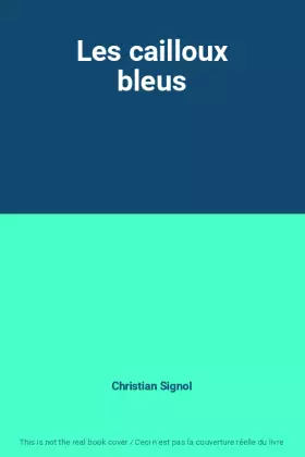 Couverture du produit · Les cailloux bleus