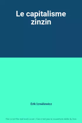 Couverture du produit · Le capitalisme zinzin