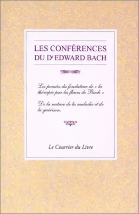 Couverture du produit · Les Conférences du Dr Edward Bach