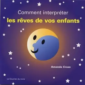 Couverture du produit · Comment interpréter les rêves de vos enfants