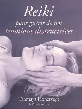 Couverture du produit · Reiki: Pour guérir de nos émotions destructrices