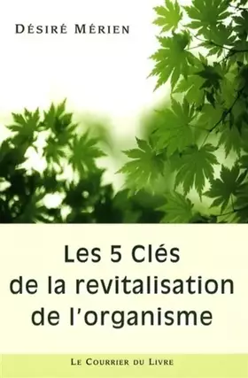 Couverture du produit · Les 5 clés de la revitalisation de l'organisme