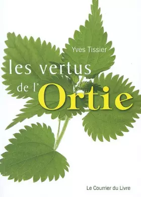 Couverture du produit · Les vertus de l'Ortie