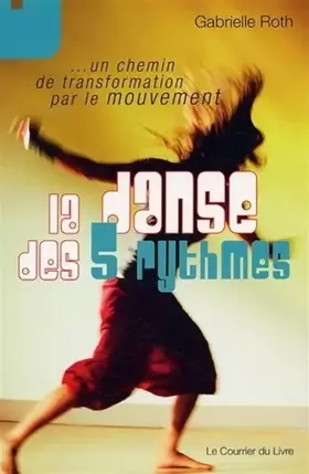 Couverture du produit · La danse des 5 rythmes