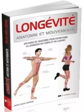 Couverture du produit · Longévité anatomie et mouvements