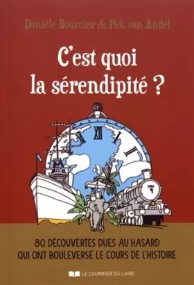 Couverture du produit · C'est quoi la serendipité ?