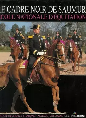 Couverture du produit · Le Cadre Noir de Saumur Ecole Nationale d'Equitation