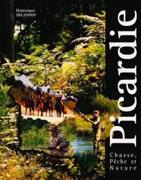 Couverture du produit · Chasse, pêche et nature en Picardie