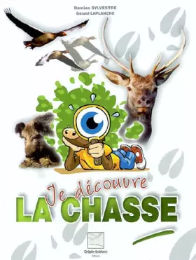 Couverture du produit · Je Découvre la Chasse