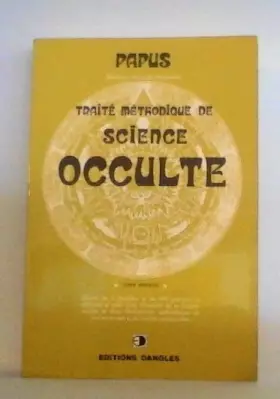 Couverture du produit · Traité méthodique de science occulte, tome 1