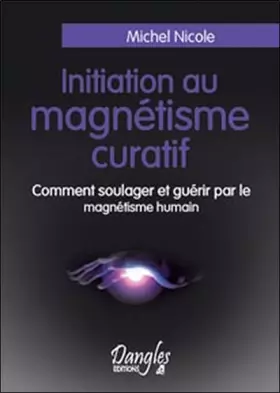 Couverture du produit · Initiation au magnétisme curatif