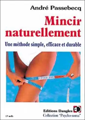 Couverture du produit · Mincir naturellement : Une méthode simple, efficace et durable