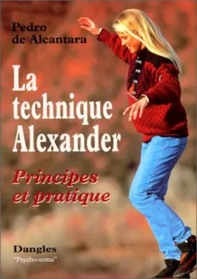 Couverture du produit · La Technique Alexander : Principes et pratique