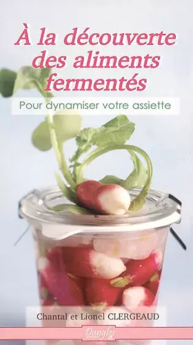 Couverture du produit · A la découverte des aliments fermentés