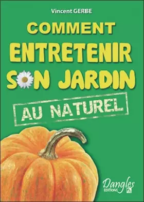 Couverture du produit · Comment entretenir son jardin au naturel
