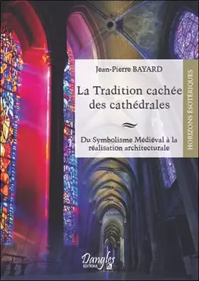 Couverture du produit · La tradition cachée des cathédrales