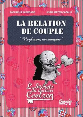 Couverture du produit · Relation de couple (la) - les secrets du dr. Coolzen