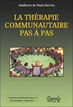 Couverture du produit · La Thérapie Communautaire - Pas à pas