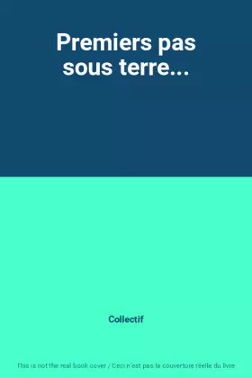 Couverture du produit · Premiers pas sous terre...