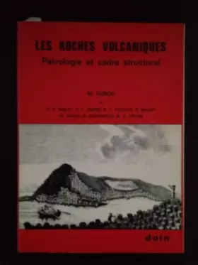 Couverture du produit · Les roches volcaniques : petrologie et cadre structural