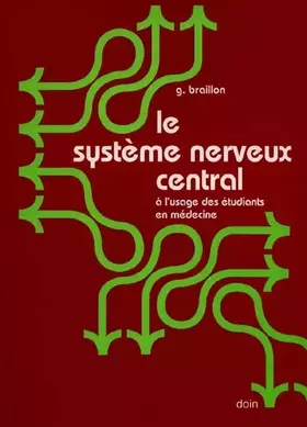 Couverture du produit · Le système nerveux central à l'usage des étudiants en médecine