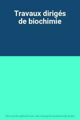 Couverture du produit · Travaux dirigés de biochimie