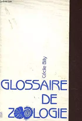 Couverture du produit · Glossaire de zoologie