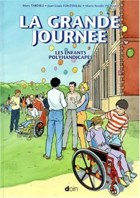 Couverture du produit · La grande journée, les enfants polyhandicapés