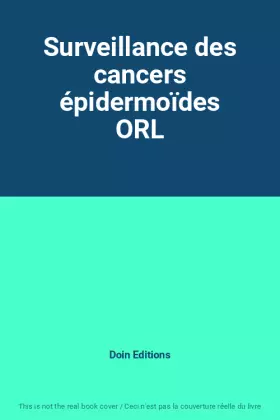 Couverture du produit · Surveillance des cancers épidermoïdes ORL