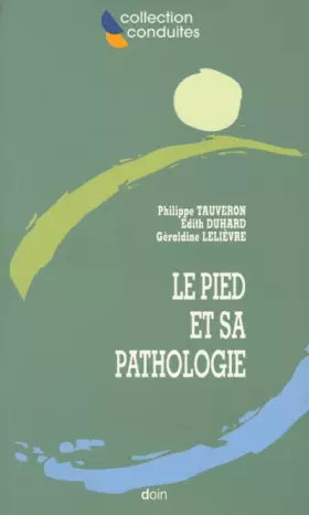 Couverture du produit · Le pied et sa pathologie