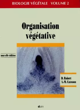 Couverture du produit · Organisation végétative - Volume 2: Nouvelle édition.
