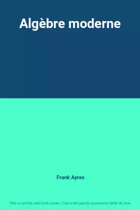 Couverture du produit · Algèbre moderne