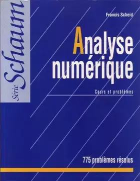 Couverture du produit · Analyse numérique, cours et problèmes, 775 exercices résolus