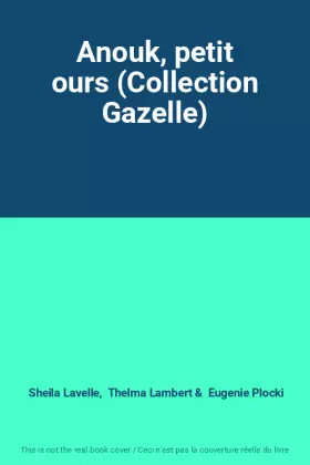 Couverture du produit · Anouk, petit ours (Collection Gazelle)