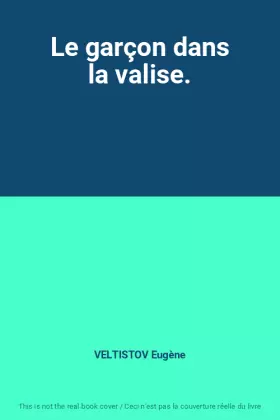 Couverture du produit · Le garçon dans la valise.