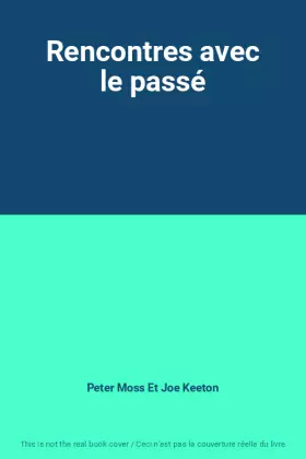 Couverture du produit · Rencontres avec le passé