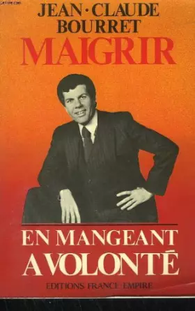 Couverture du produit · Maigrir en mangeant a volonte